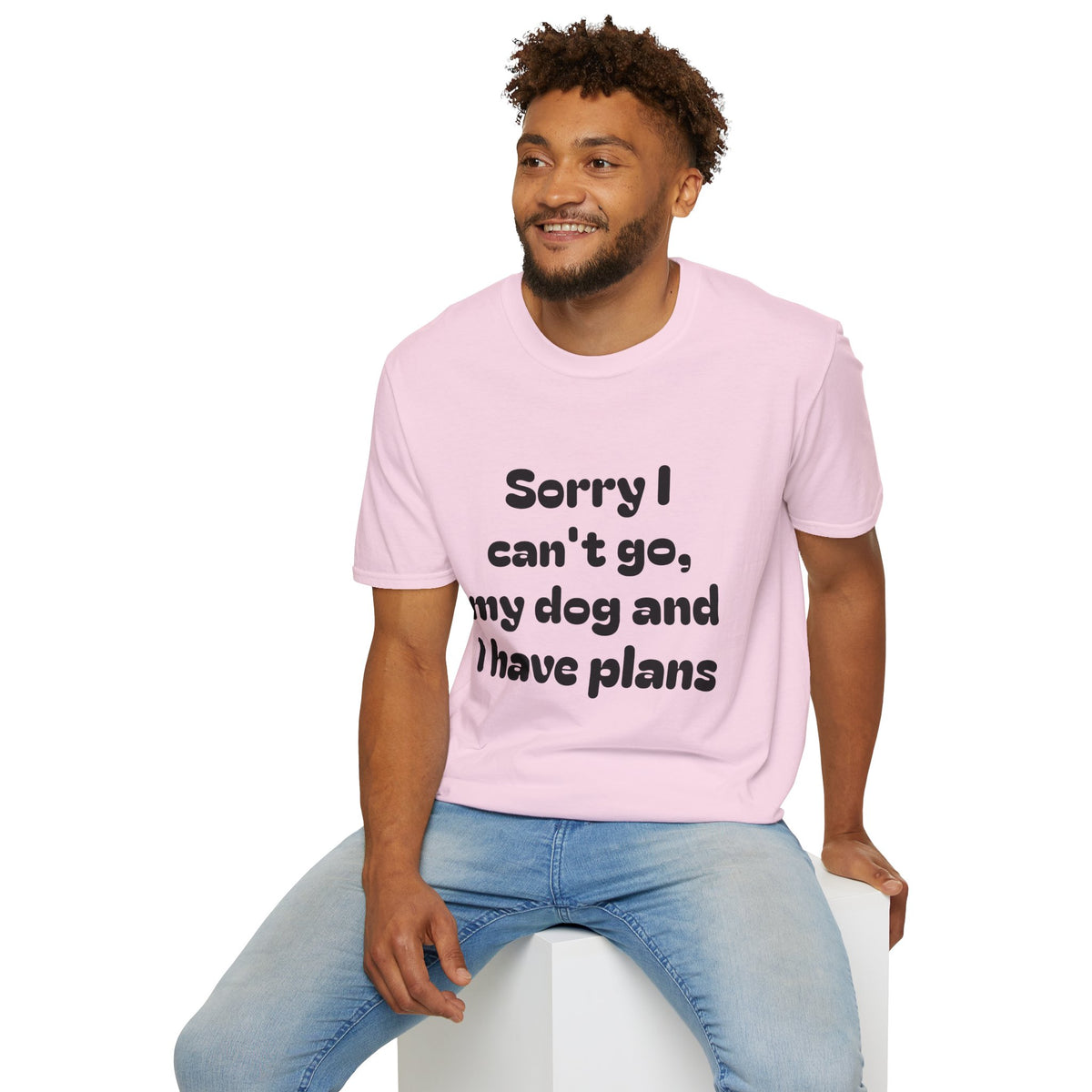 Dog Plans T-Shirt — “Sorry I Can’t Go, My Dog and I Have Plans” Casual Tee