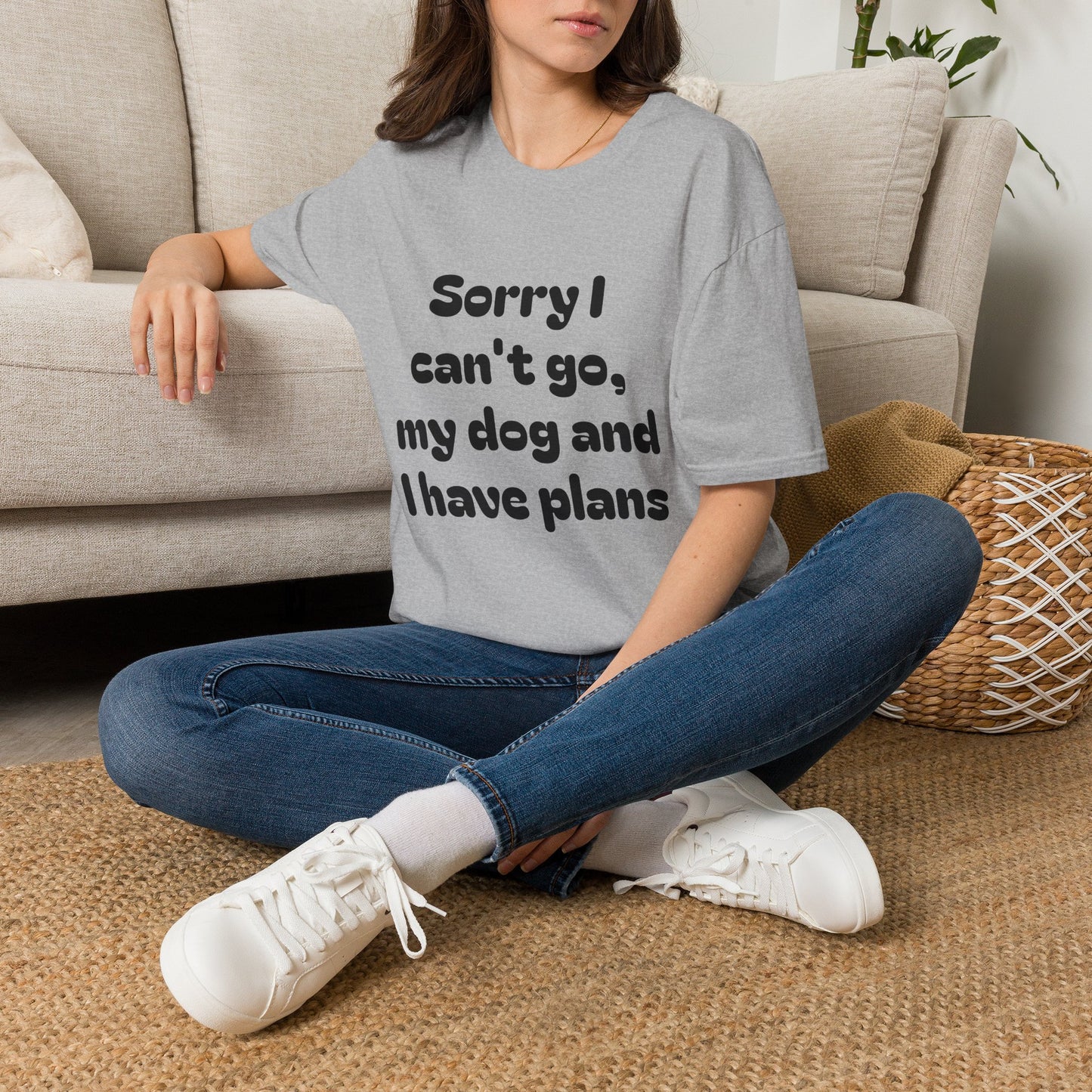 Dog Plans T-Shirt — “Sorry I Can’t Go, My Dog and I Have Plans” Casual Tee